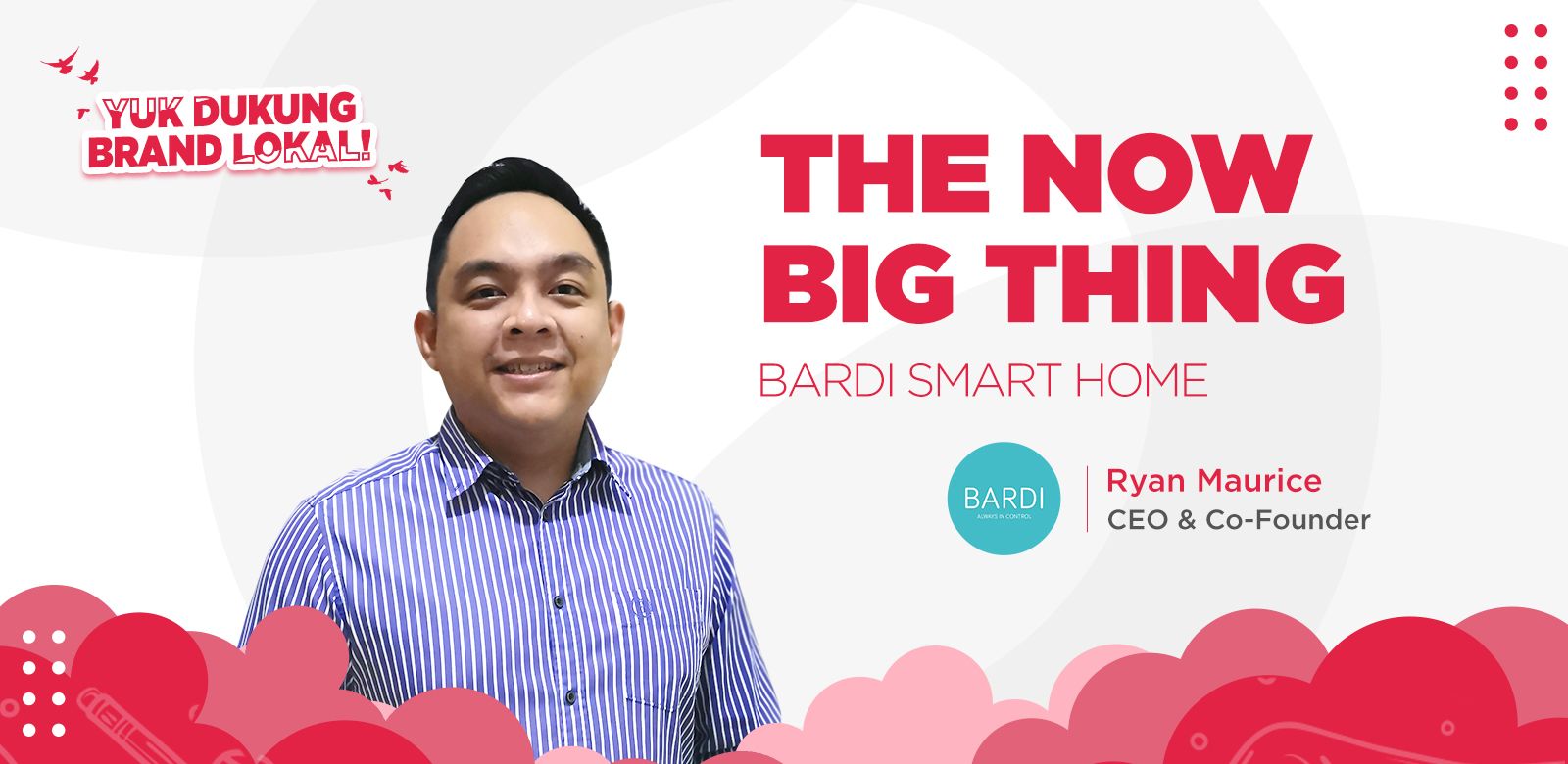 Wawancara Khusus dengan CEO BARDI Smarthome: Brand Lokal IoT Fenomenal.